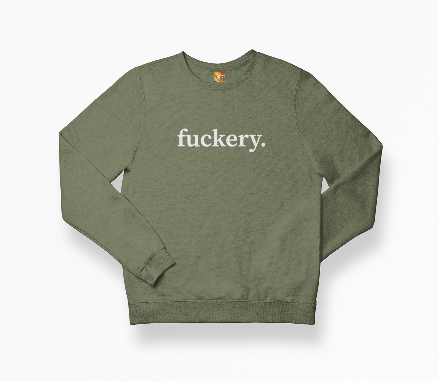 Fuckery Sweatshirt