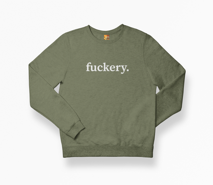 Fuckery Sweatshirt